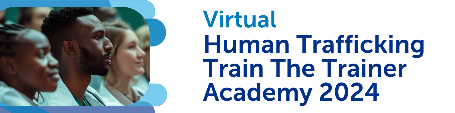 Virtual Human Trafficking Train the Trainer Academy 2024 Banner